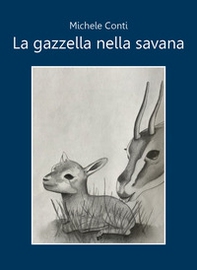 La gazzella nella savana - Librerie.coop