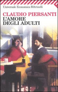 L'amore degli adulti - Librerie.coop L'amore degli adulti - Librerie.coop