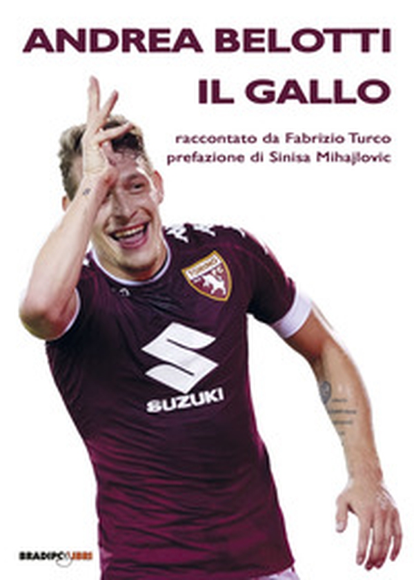 Andrea Belotti il gallo - Librerie.coop Andrea Belotti il gallo - Librerie.coop