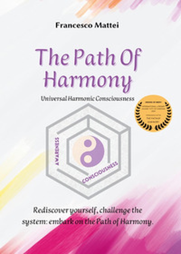 The path of harmony. Universal harmonic consciousness - Librerie.coop The path of harmony. Universal harmonic consciousness - Librerie.coop