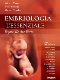 Embriologia. L'essenziale. Before we are born - Librerie.coop