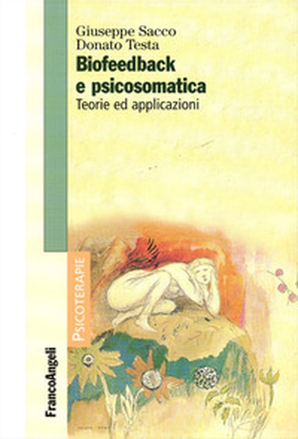 Biofeedback e psicosomatica. Teorie ed applicazioni - Librerie.coop Biofeedback e psicosomatica. Teorie ed applicazioni - Librerie.coop