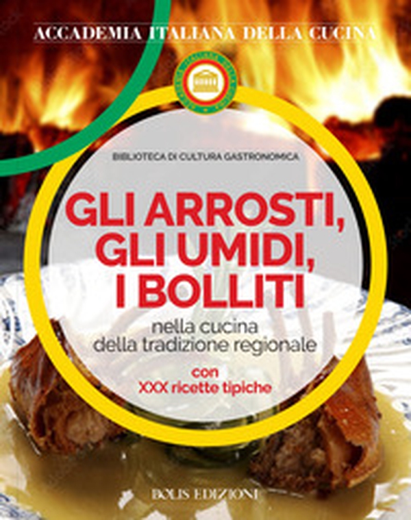 Gli arrosti gli umidi i bolliti - Librerie.coop Gli arrosti gli umidi i bolliti - Librerie.coop