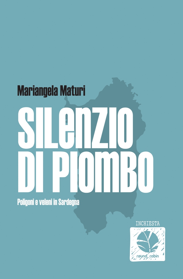 Silenzio di Piombo. Poligoni e veleni in Sardegna - Librerie.coop Silenzio di Piombo. Poligoni e veleni in Sardegna - Librerie.coop