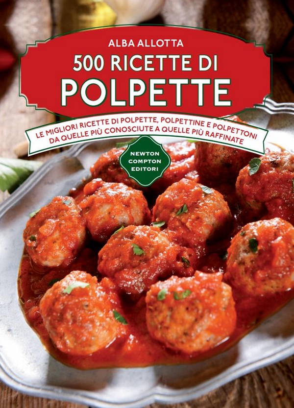 500 ricette di polpette - Librerie.coop 500 ricette di polpette - Librerie.coop