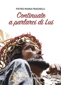 Continuate a parlarci di lui - Librerie.coop