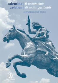 Il testamento di Anita Garibaldi - Librerie.coop Il testamento di Anita Garibaldi - Librerie.coop