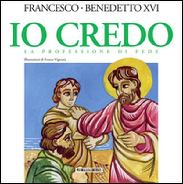 Io credo. La professione di fede - Librerie.coop Io credo. La professione di fede - Librerie.coop