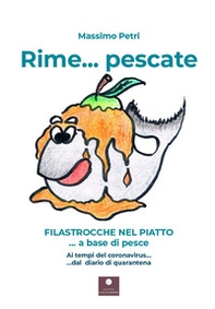 Rime... pescate. Filastrocche nel piatto - Librerie.coop Rime... pescate. Filastrocche nel piatto - Librerie.coop