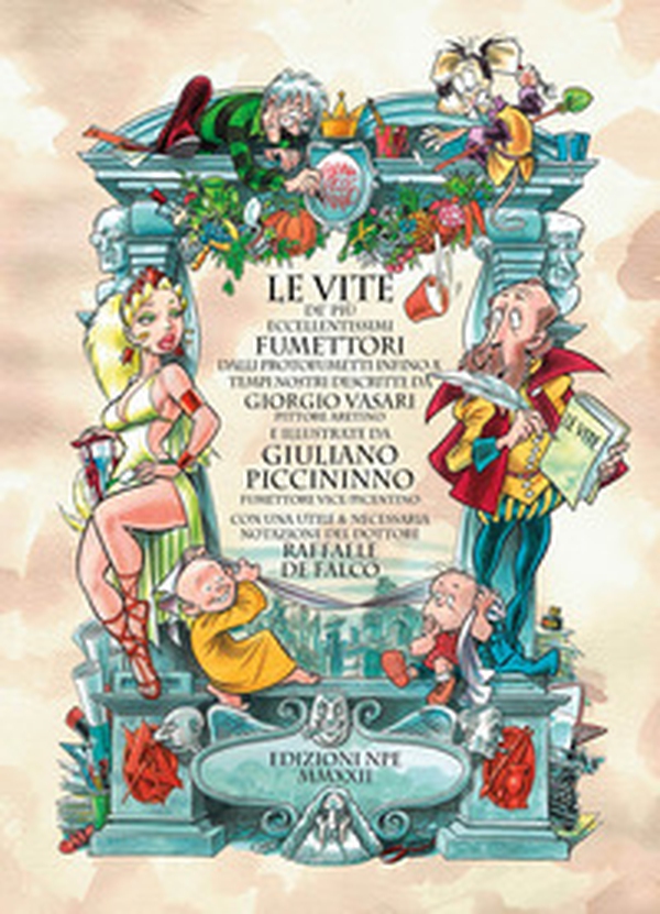 Le vite de' più eccellenti fumettori - Librerie.coop Le vite de' più eccellenti fumettori - Librerie.coop