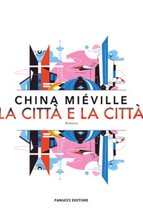 La città e la città - Librerie.coop La città e la città - Librerie.coop