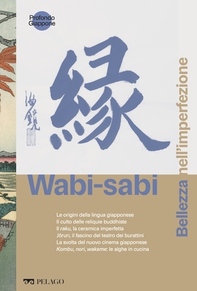 Wabi-sabi - Bellezza nell'imperfezione - Librerie.coop