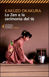 Lo zen e la cerimonia del tè - Librerie.coop Lo zen e la cerimonia del tè - Librerie.coop