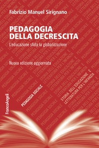 Pedagogia della decrescita. L'educazione sfida la globalizzazione - Librerie.coop