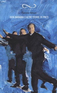 Don Barabba e altre storie di preti - Librerie.coop
