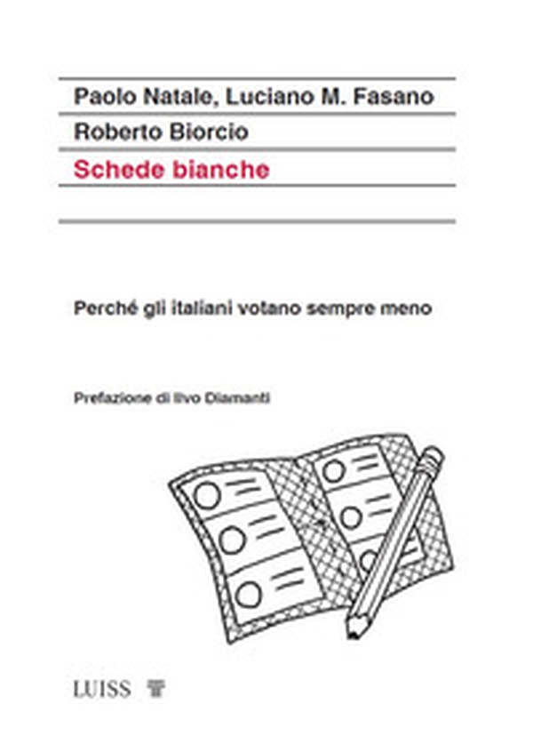 Schede bianche. Perché gli italiani votano sempre meno - Librerie.coop Schede bianche. Perché gli italiani votano sempre meno - Librerie.coop