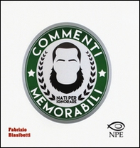 Commenti memorabili. Nati per ignorare - Librerie.coop Commenti memorabili. Nati per ignorare - Librerie.coop