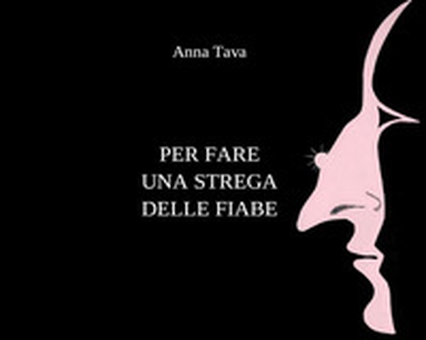 Per fare una strega delle fiabe - Librerie.coop Per fare una strega delle fiabe - Librerie.coop