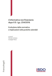 L'informativa non finanziaria dopo il D. Lgs. 254/2016. Evoluzione della normativa e implicazioni nelle pratiche aziendali - Librerie.coop