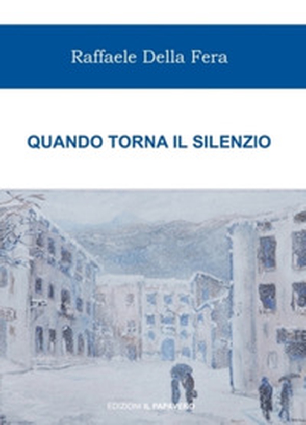 Quando torna il silenzio - Librerie.coop Quando torna il silenzio - Librerie.coop