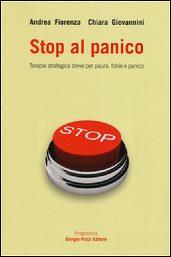 Stop al panico. Terapia strategica breve per paura, fobie e panico - Librerie.coop Stop al panico. Terapia strategica breve per paura, fobie e panico - Librerie.coop