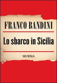 Lo sbarco in Sicilia - Librerie.coop