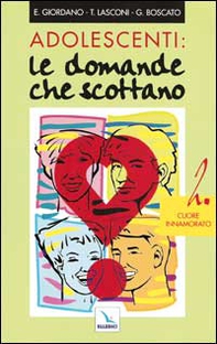 Adolescenti: le domande che scottano - Vol. 2 - Librerie.coop