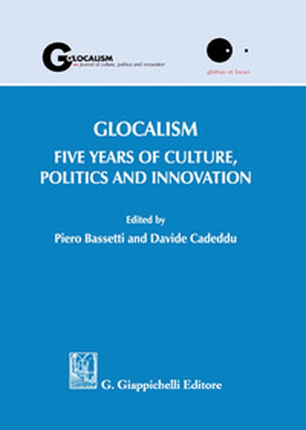 Glocalism. Five years of culture, politics and innovation - Librerie.coop Glocalism. Five years of culture, politics and innovation - Librerie.coop