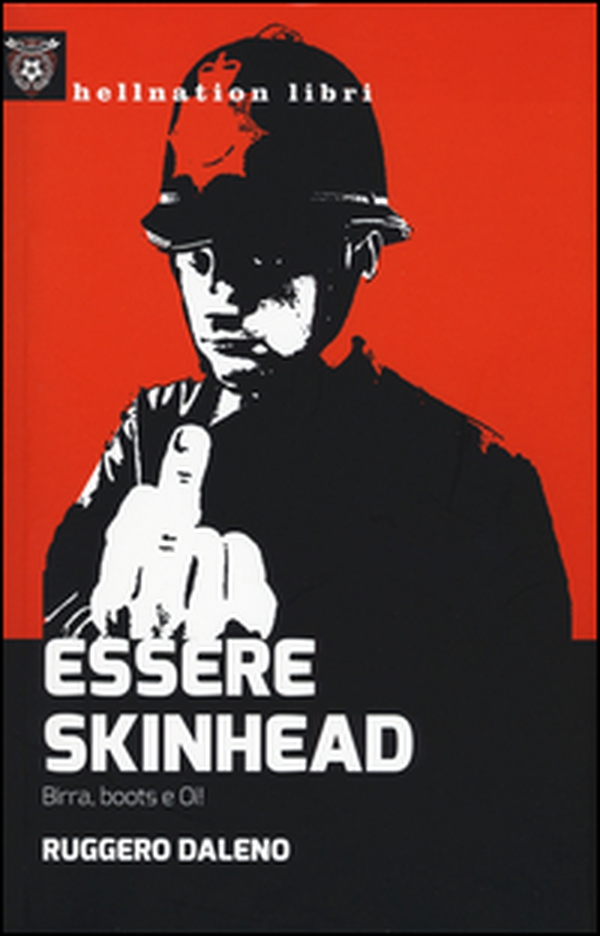 Essere skinhead. Birra, boots e oi! - Librerie.coop Essere skinhead. Birra, boots e oi! - Librerie.coop