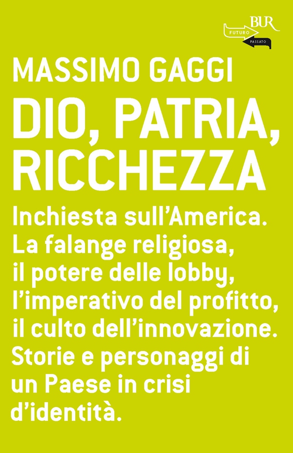 Dio, Patria, Ricchezza - Librerie.coop Dio, Patria, Ricchezza - Librerie.coop