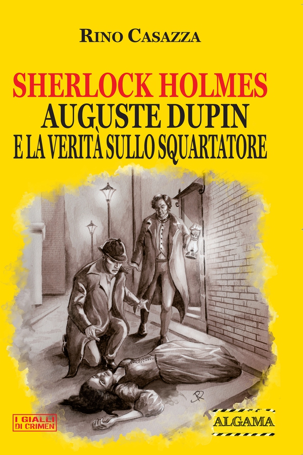 Sherlock Holmes, Auguste Dupin e la verità sullo Squartatore - Librerie.coop Sherlock Holmes, Auguste Dupin e la verità sullo Squartatore - Librerie.coop