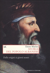 Storia del popolo albanese. Dalle origini ai giorni nostri - Librerie.coop
