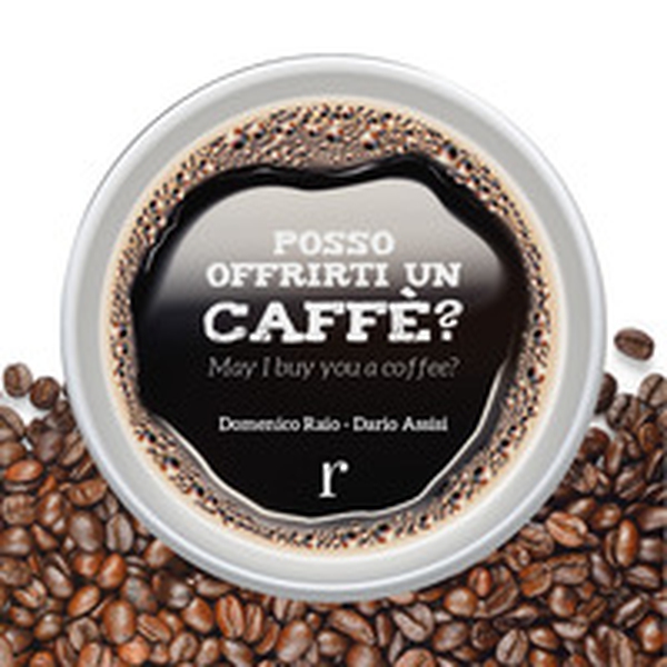 Posso offrirti un caffé? Ediz. italiana e inglese - Librerie.coop Posso offrirti un caffé? Ediz. italiana e inglese - Librerie.coop