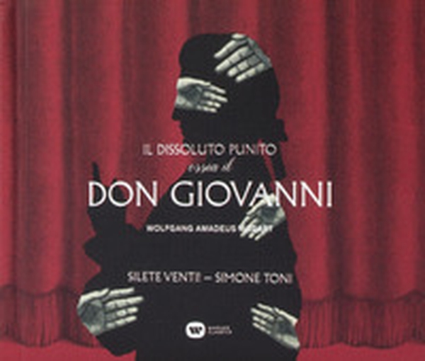 Il dissoluto punito ossia il Don Giovanni. Dramma giocoso in due atti di Lorenzo da Ponte - Librerie.coop Il dissoluto punito ossia il Don Giovanni. Dramma giocoso in due atti di Lorenzo da Ponte - Librerie.coop