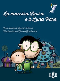 La maestra Laura e il luna park - Librerie.coop