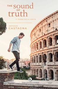 The sound of truth. Il suono della verità - Librerie.coop