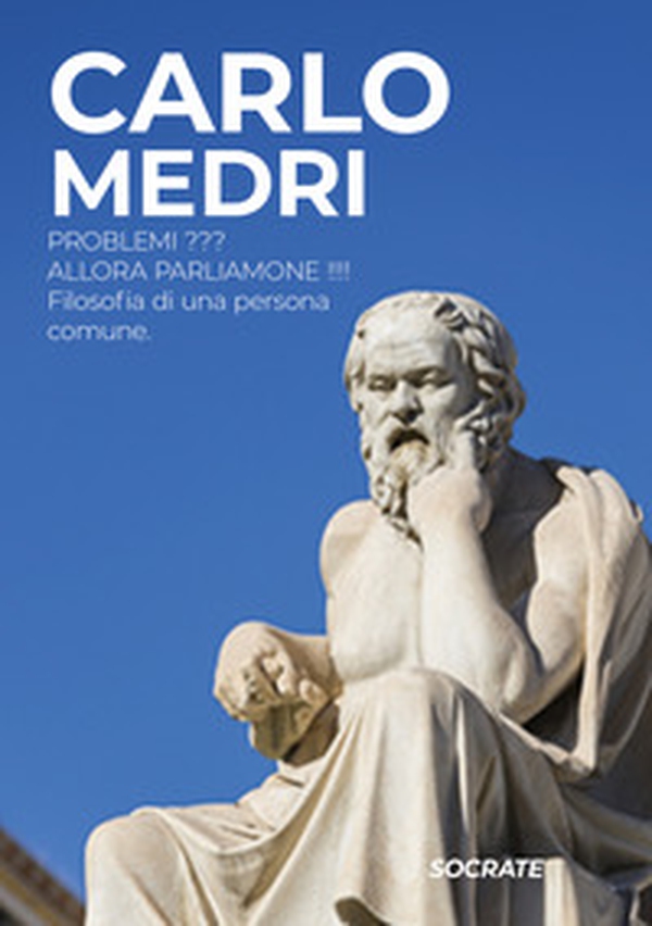 Problemi??? Allora parliamone!!!! Filosofia di una persona comune - Librerie.coop Problemi??? Allora parliamone!!!! Filosofia di una persona comune - Librerie.coop
