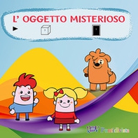 L'oggetto misterioso. Ediz. CAA - Librerie.coop