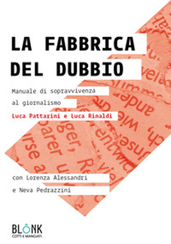 La fabbrica del dubbio. Manuale di sopravvivenza al giornalismo - Librerie.coop La fabbrica del dubbio. Manuale di sopravvivenza al giornalismo - Librerie.coop