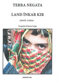 Terra negata. Gente curda - Librerie.coop