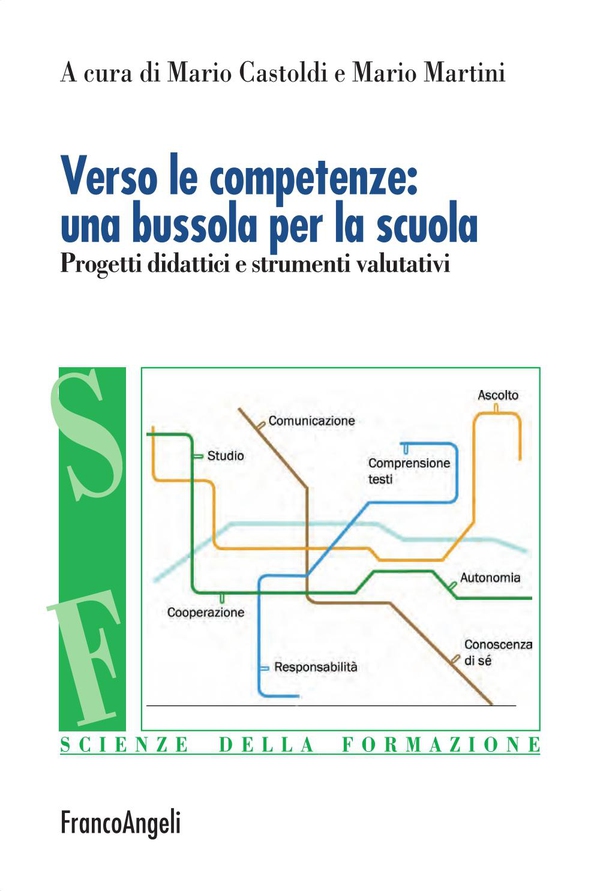 Verso le competenze: una bussola per la scuola. Progetti didattici e strumenti valutativi - Librerie.coop Verso le competenze: una bussola per la scuola. Progetti didattici e strumenti valutativi - Librerie.coop