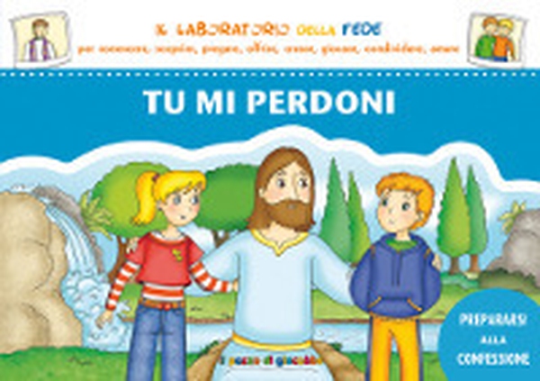 Tu mi perdoni - Librerie.coop Tu mi perdoni - Librerie.coop