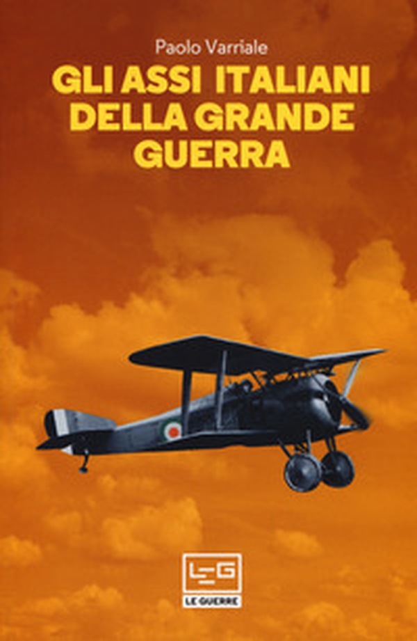 Gli assi italiani della Grande Guerra - Librerie.coop Gli assi italiani della Grande Guerra - Librerie.coop