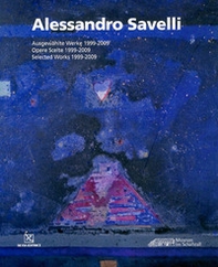 Alessandro Savelli. Opere scelte 1999-2009. Ediz. italiana , inglese e tedesca - Librerie.coop