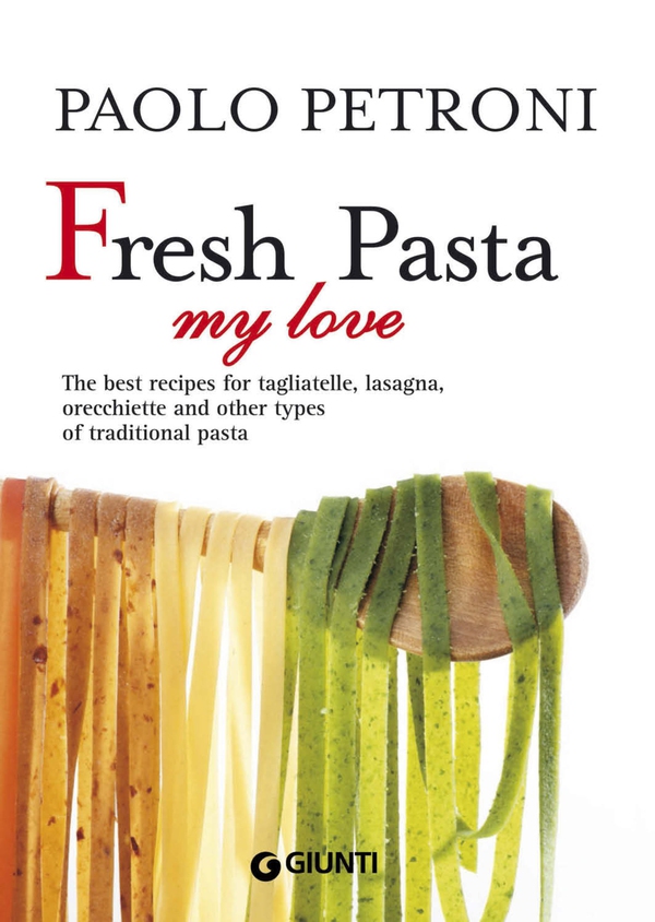 Fresh Pasta my love - Librerie.coop Fresh Pasta my love - Librerie.coop