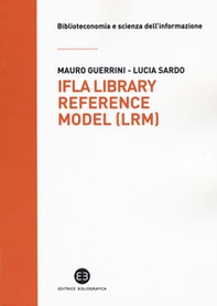 IFLA library reference model (LRM) - Librerie.coop IFLA library reference model (LRM) - Librerie.coop