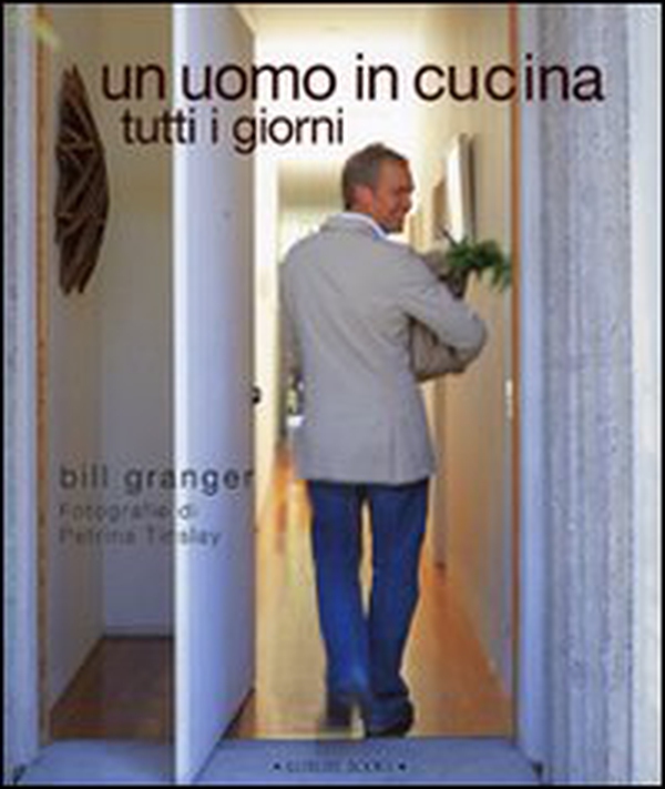 Un uomo in cucina tutti i giorni - Librerie.coop