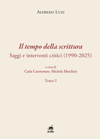Il tempo della scrittura. Saggi e interventi critici (1990-2025) - Librerie.coop