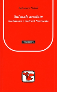 Sul male assoluto. Nichilismo e idoli nel Novecento - Librerie.coop