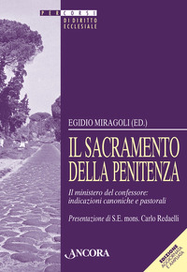 Il sacramento della penitenza. Il ministero del confessore: indicazioni canoniche e pastorali - Librerie.coop Il sacramento della penitenza. Il ministero del confessore: indicazioni canoniche e pastorali - Librerie.coop